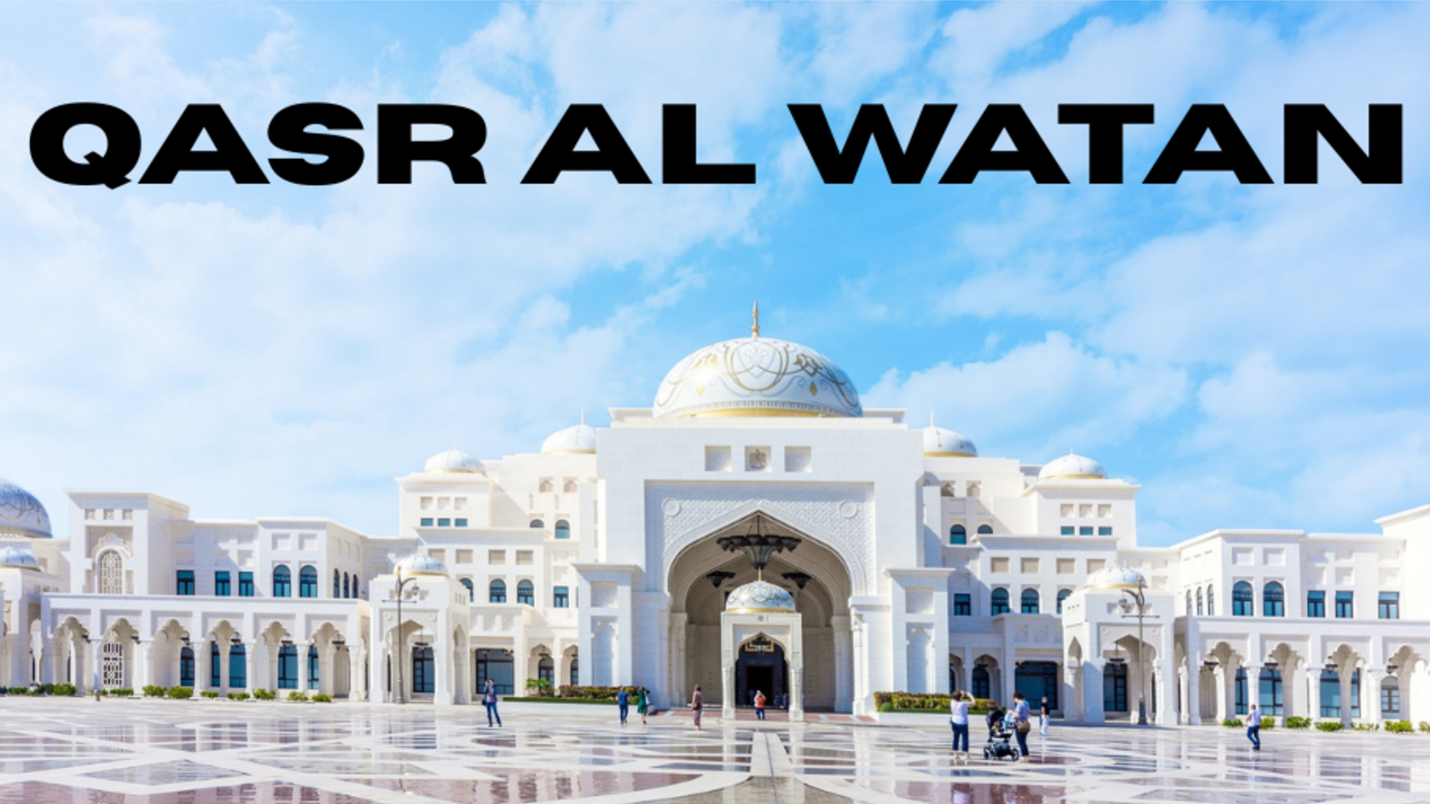 ABU DHABI QASR AL WATAN